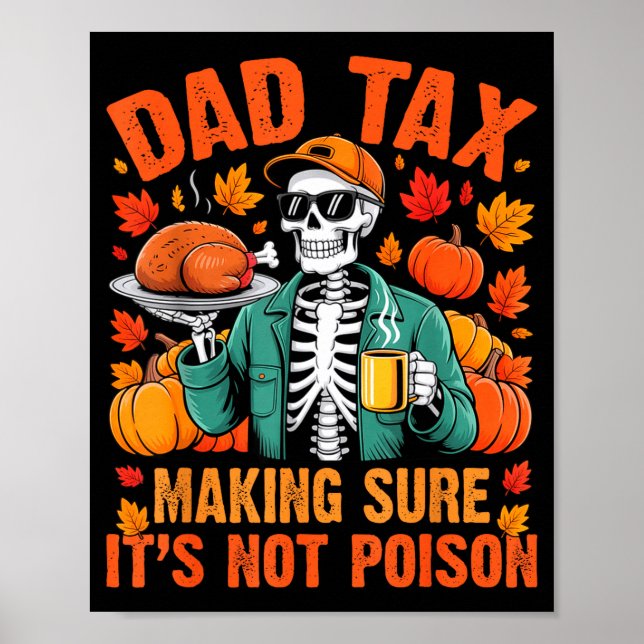 Funny Thanksgiving Dad Tax Skeleton Turkey Day Foo Poster (Front)