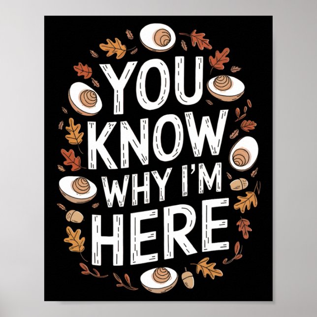 Funny Thanksgiving Deviled Egg Lovers You Know Why Poster (Front)