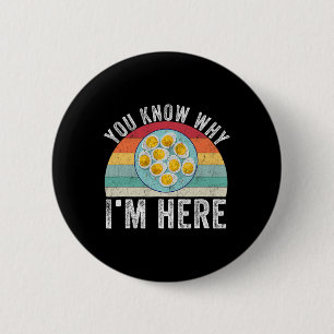 Funny Thanksgiving Deviled Eggs You Know Why I'm H 6 Cm Round Badge