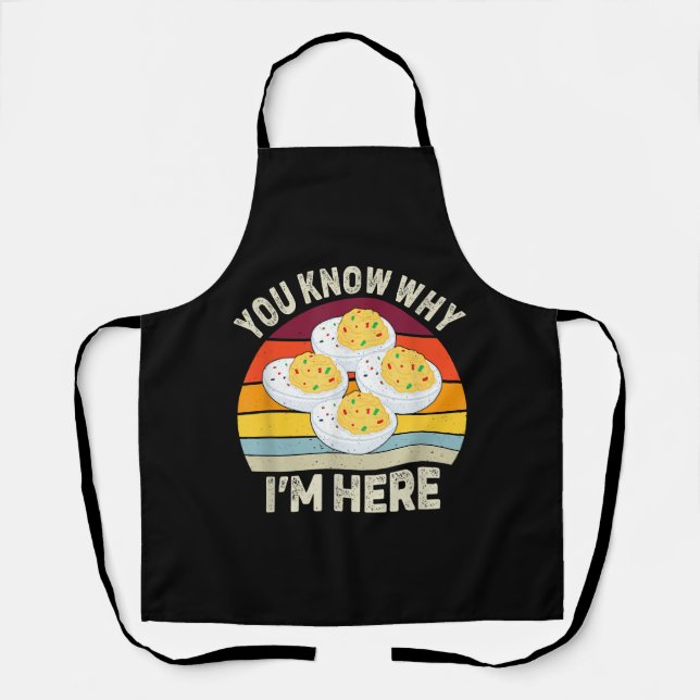 Funny Thanksgiving Deviled Eggs You Know Why I'm H Apron (Front)