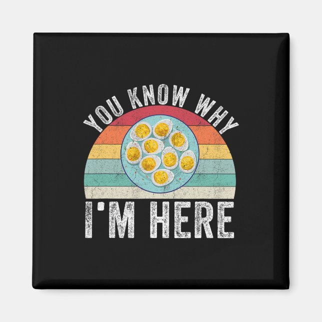Funny Thanksgiving Deviled Eggs You Know Why I'm H Magnet (Front)