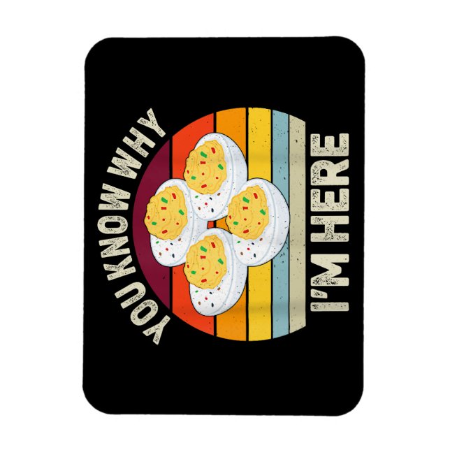 Funny Thanksgiving Deviled Eggs You Know Why I'm H Magnet (Vertical)