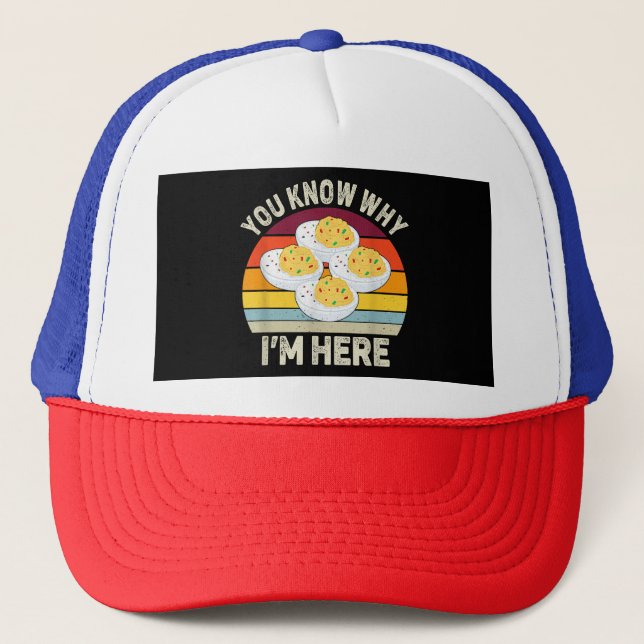 Funny Thanksgiving Deviled Eggs You Know Why I'm H Trucker Hat (Front)