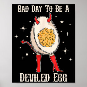 Funny Thanksgiving Dinner Bad Day To Be A Deviled  Poster