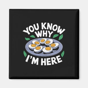 Funny Thanksgiving Dinner You Know Why I'm Here Re Magnet