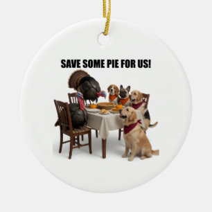 Funny Thanksgiving Dogs and Turkeys Save Some Pie Ceramic Tree Decoration
