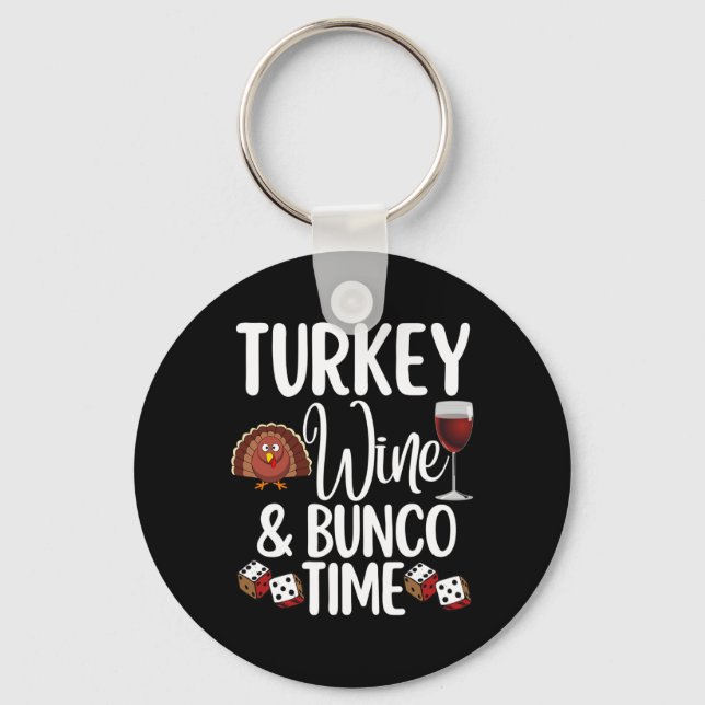 Funny Thanksgiving Fall Humour Turkey Wine and Bun Key Ring (Front)