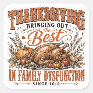 Funny Thanksgiving Family Dysfunction Quote Humour Square Sticker