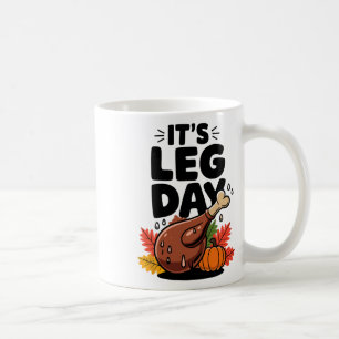 Funny Thanksgiving Festive Turkey Leg Day Turkey D Coffee Mug