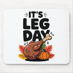 Funny Thanksgiving Festive Turkey Leg Day Turkey D Mouse Mat