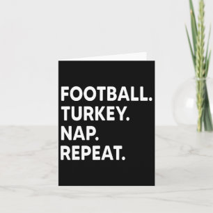 Funny Thanksgiving Football Season Turkey Nap Repe Card