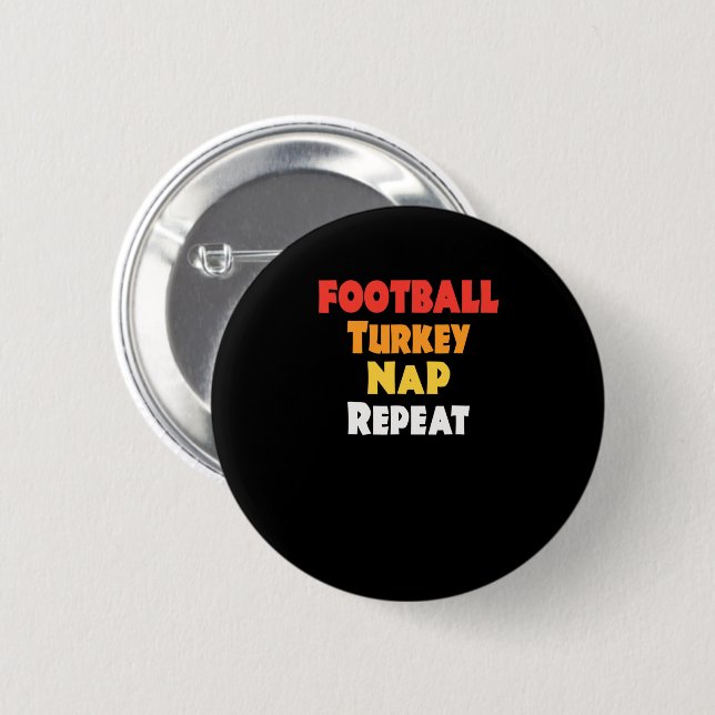 Funny Thanksgiving Football Turkey Nap Repeat 6 Cm Round Badge (Front & Back)