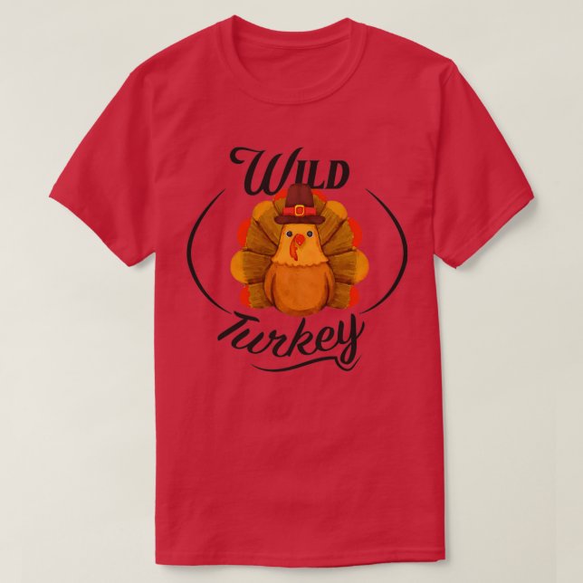 Funny Thanksgiving Gift Wild Turkey Design for Mum T-Shirt (Design Front)