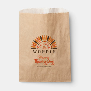 Funny Thanksgiving GOBBLE TIL YOU WOBBLE Favour Bags
