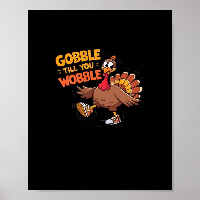 Funny Thanksgiving - Gobble Till You Wobble Classi Poster (Front)