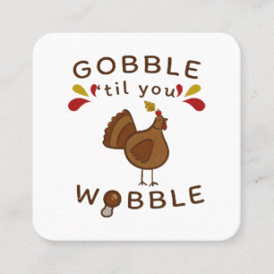 Funny Thanksgiving - GOBBLE TILL YOU WOBBLE VINTAG Square Business Card