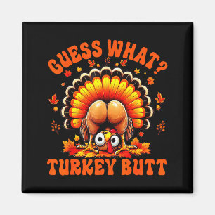 Funny Thanksgiving Guess What Turkey Butt Couples  Magnet