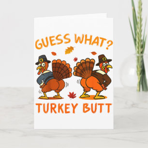 Funny Thanksgiving Guess What Turkey Butt Mens Wom Card