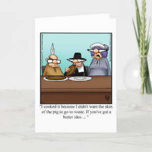 Funny Thanksgiving Humour Greeting Card