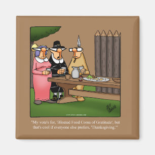 Funny Thanksgiving Humour Magnet Favour
