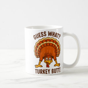Funny Thanksgiving Kids Joke Meme Guess What Turke Coffee Mug