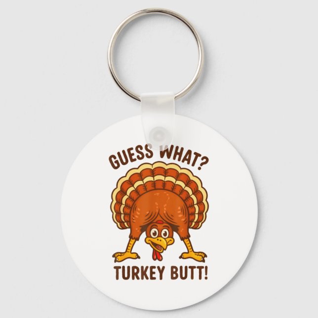 Funny Thanksgiving Kids Joke Meme Guess What Turke Key Ring (Front)