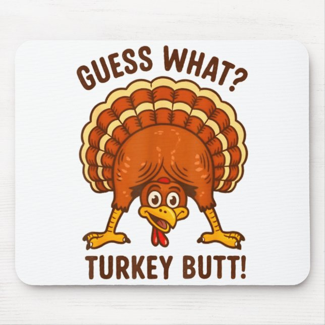 Funny Thanksgiving Kids Joke Meme Guess What Turke Mouse Mat (Front)