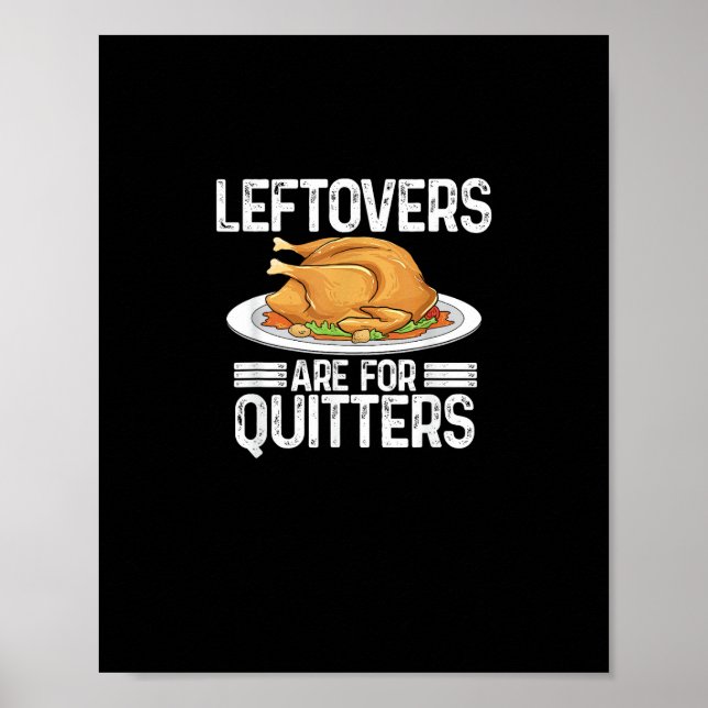 Funny Thanksgiving Outfit Leftovers Are For Quitte Poster (Front)