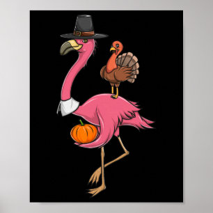 Funny Thanksgiving Pilgrim Flamingo With Turkey Cu Poster
