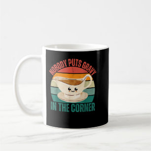 Funny Thanksgiving Puns Nobody Puts Gravy In The C Coffee Mug