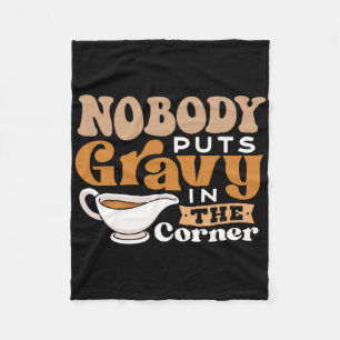 Funny Thanksgiving Puns Nobody Puts Gravy In The C Fleece Blanket