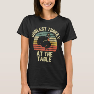 Funny Thanksgiving Retro Coolest Turkey At The Tab T-Shirt
