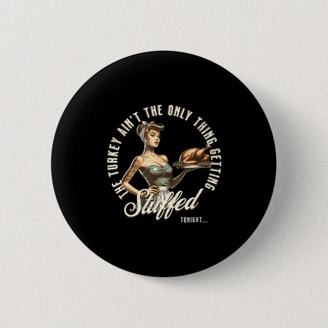 Funny Thanksgiving Retro N Up Inappropriate Stuffe 6 Cm Round Badge (Front)