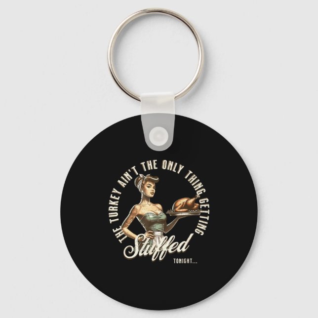 Funny Thanksgiving Retro N Up Inappropriate Stuffe Key Ring (Front)