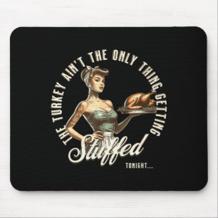 Funny Thanksgiving Retro N Up Inappropriate Stuffe Mouse Mat