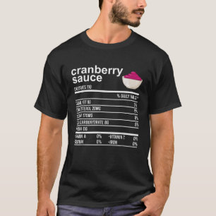 Funny Thanksgiving Sauce Food Cranberry Nutrition  T-Shirt