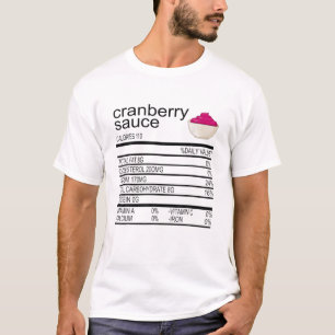 Funny Thanksgiving Sauce Food Cranberry Nutrition T-Shirt