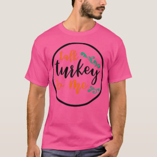 Funny Thanksgiving saying Thanksgiving Dinner 1 T-Shirt
