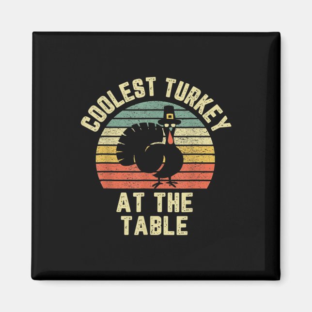 Funny Thanksgiving Shirt Retro Coolest Turkey At T Magnet (Front)
