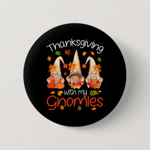 Funny Thanksgiving Shirts For Women Gnome - Gnomie 6 Cm Round Badge