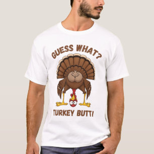 Funny Thanksgiving T-Shirt ,Guess What Turkey Butt