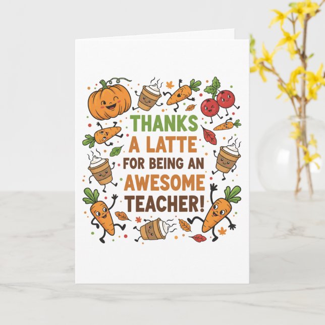 Funny Thanksgiving Teacher Card – Thanks a Latte (Yellow Flower)