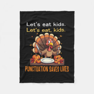 Funny Thanksgiving Teacher Turkey Lets Eat Kids Pu Fleece Blanket