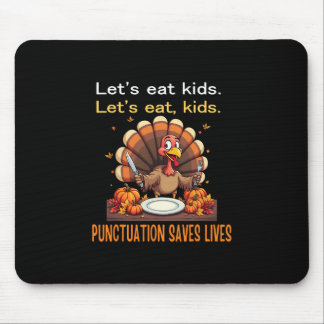 Funny Thanksgiving Teacher Turkey Lets Eat Kids Pu Mouse Mat