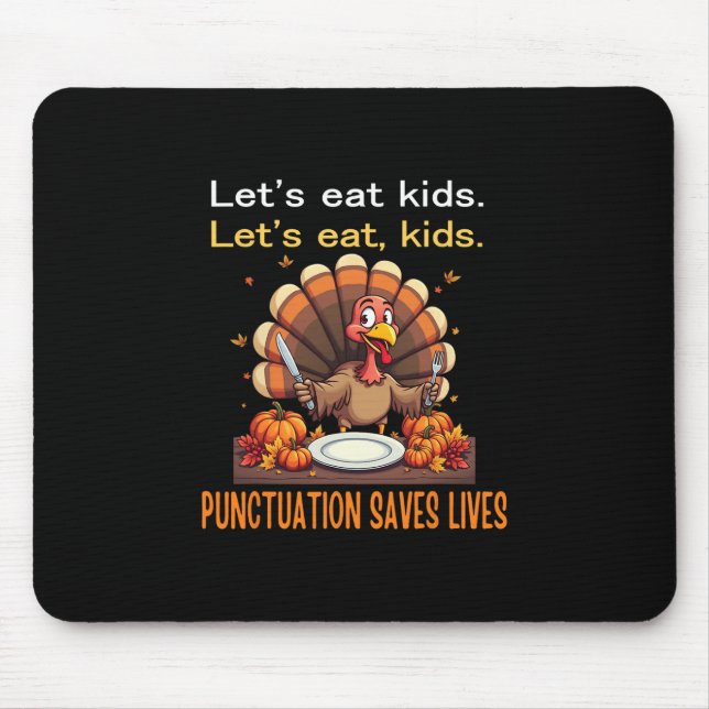 Funny Thanksgiving Teacher Turkey Lets Eat Kids Pu Mouse Mat (Front)