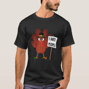 Funny Thanksgiving Thankful Turkey Hate People Gob T-Shirt