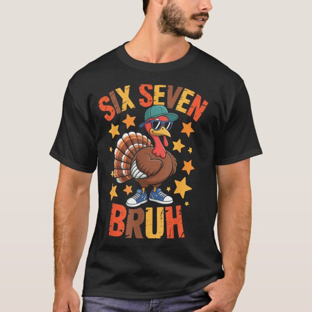 Funny Thanksgiving Turkey 67 Bruh Fall Farm Men Wo T-Shirt (Front)
