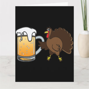 Funny Thanksgiving Turkey and Chilled Beer  Card