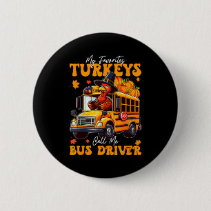 Funny Thanksgiving Turkey Bus Driver School Gift 6 Cm Round Badge