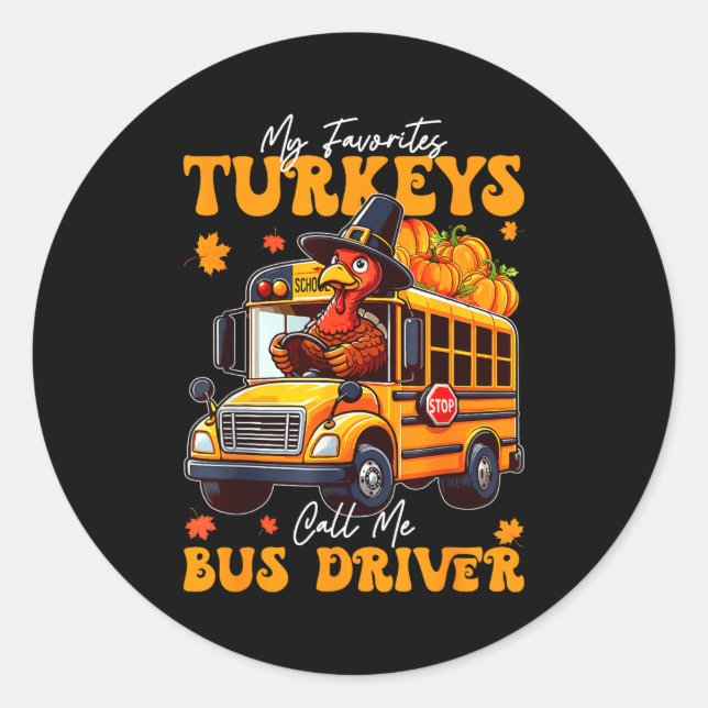 Funny Thanksgiving Turkey Bus Driver School Gift  Classic Round Sticker (Front)